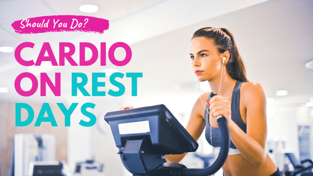 should you do cardio on rest days
