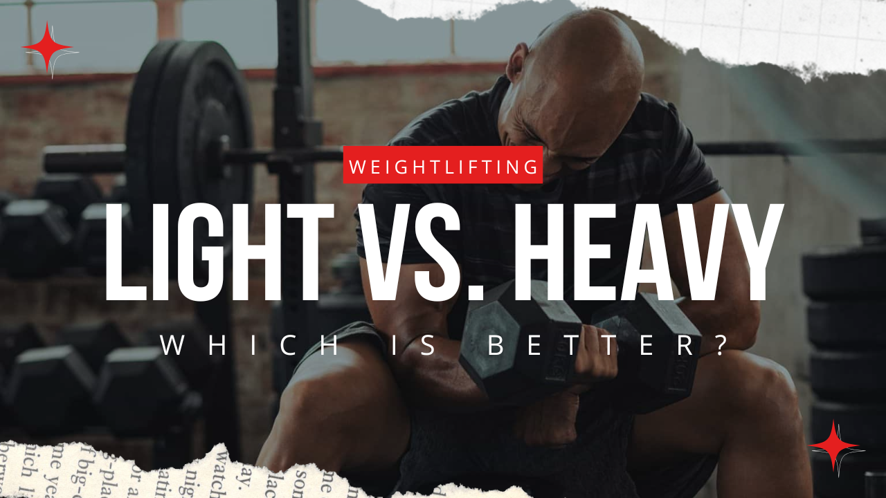 light weights vs heavy weights: which is better?
