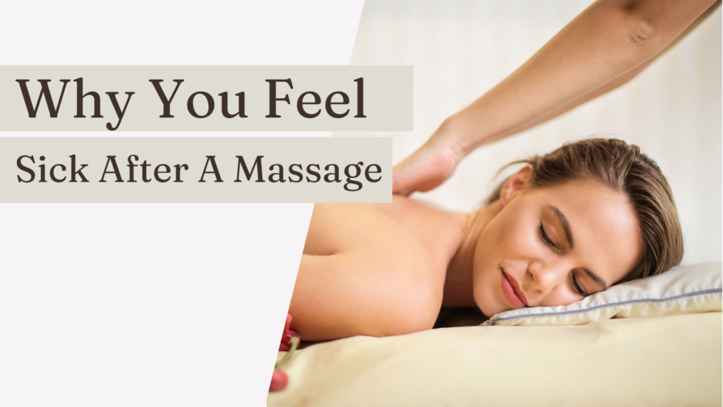 why you feel sick after a massage