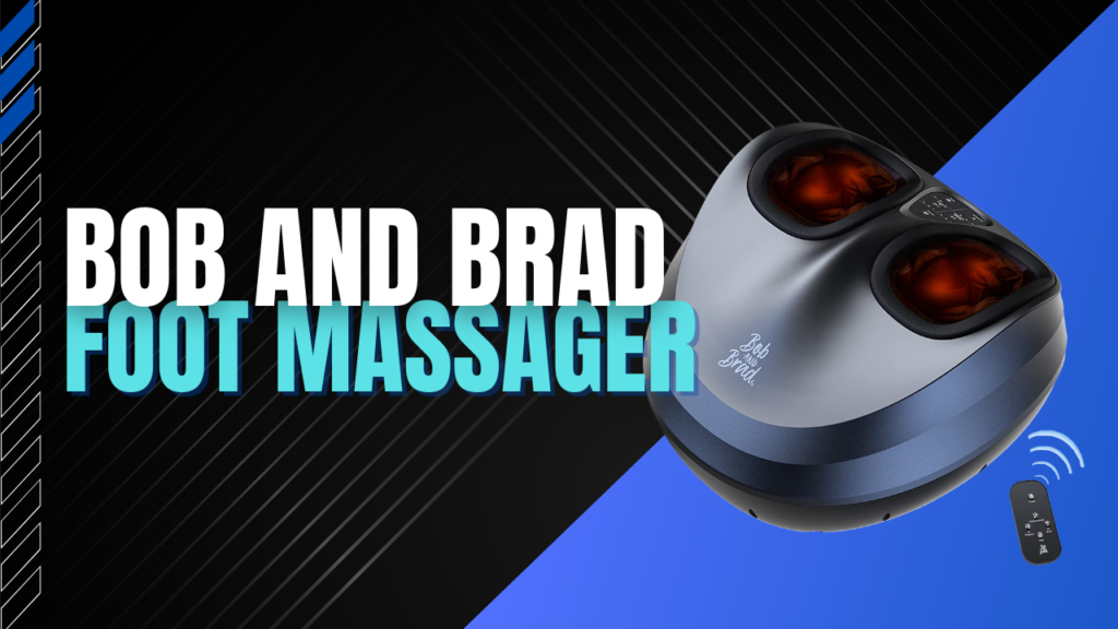 bob and brad foot massager review